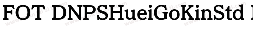 FOT DNPSHueiGoKinStd B字体转换